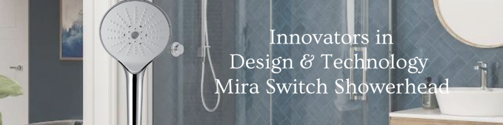Innovators in Design and Technology: Mira Switch Showerhead - 21 - Showers Direct