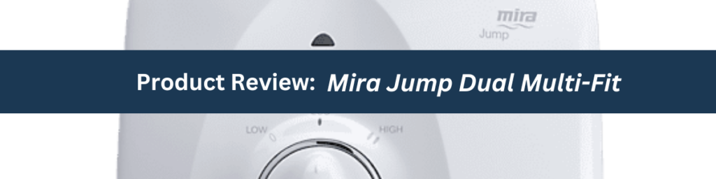 Product Review: Mira Jump Dual Multi-Fit - 10 - Showers Direct