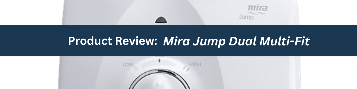 Product Review: Mira Jump Dual Multi-Fit - 6 - Showers Direct